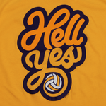 Hell Yes Volleyball Tee